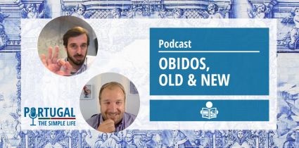 Podcast - Obidos. L'ancien et le nouveau